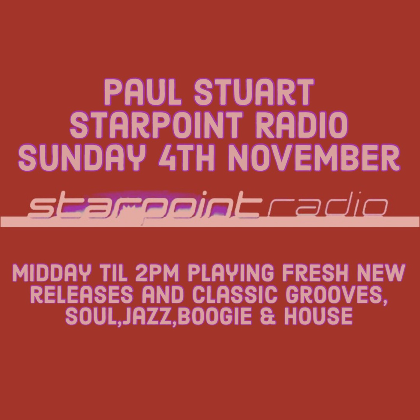 Paul Stuart Starpoint Radio - Sunday 4th November 2018