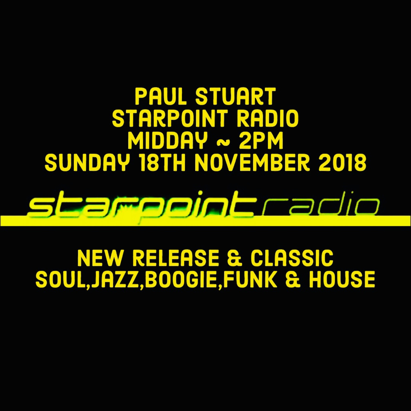 Paul Stuart Starpoint Radio - Sunday 18th November 2018
