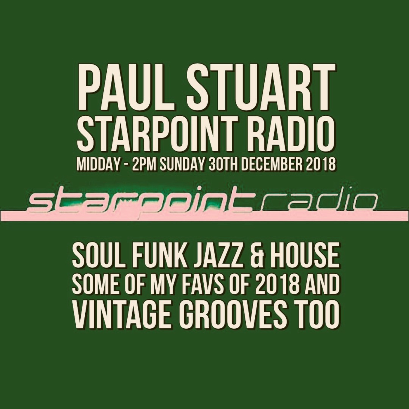 Paul Stuart Starpoint Radio - Sunday 30th December 2018