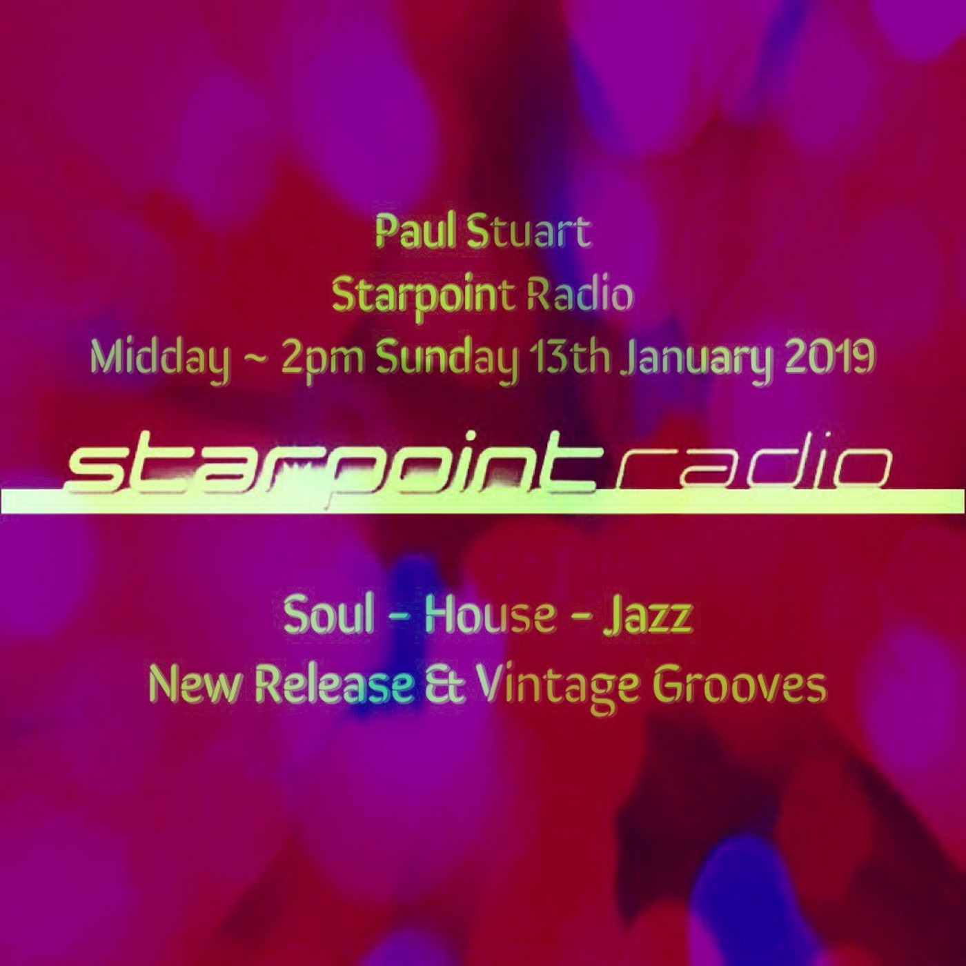 Paul Stuart Starpoint Radio - Sunday 13th January 2019