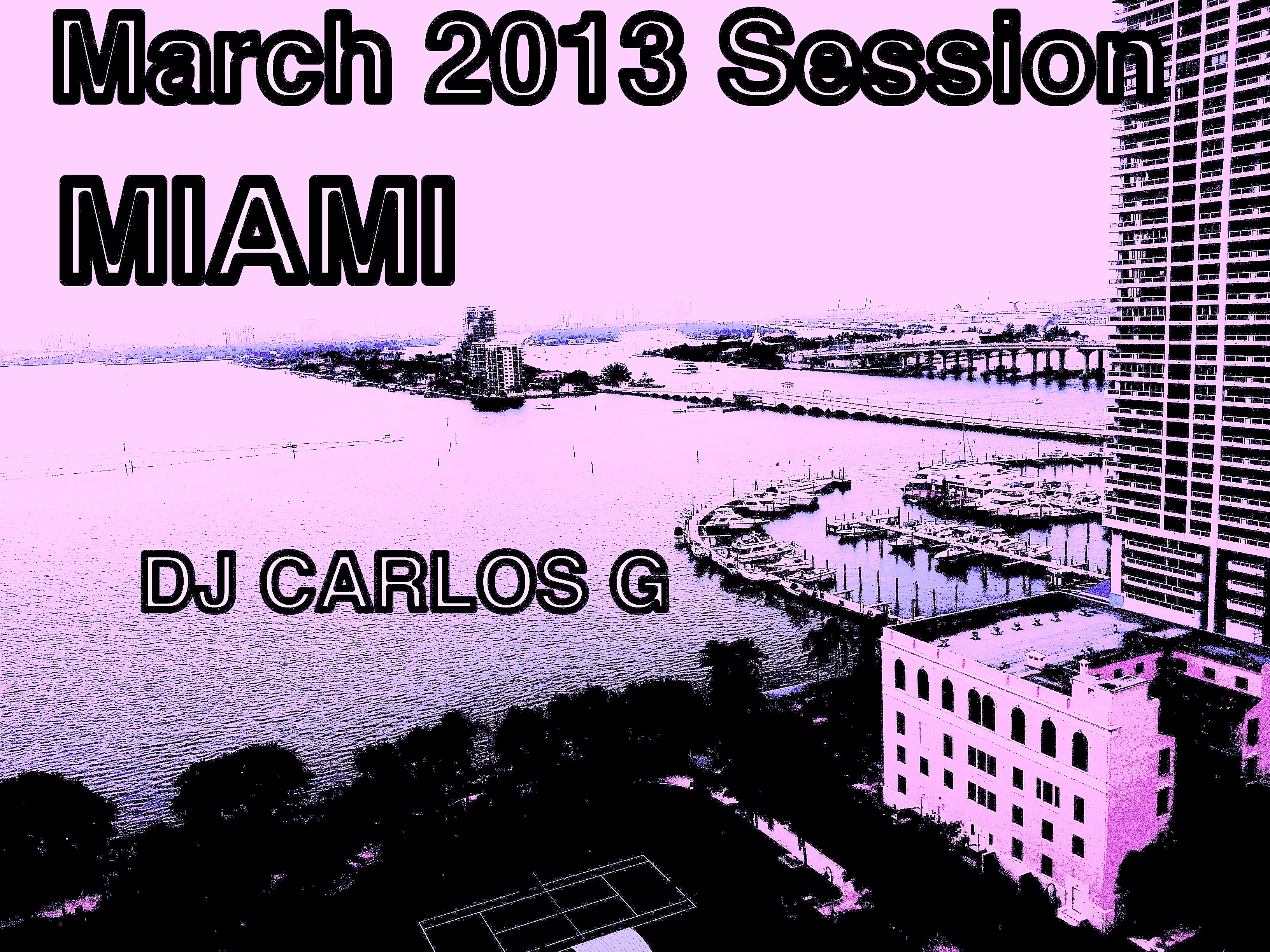 March 2013 Session (Live At Discotekka Miami) Part 1 - Episode 5