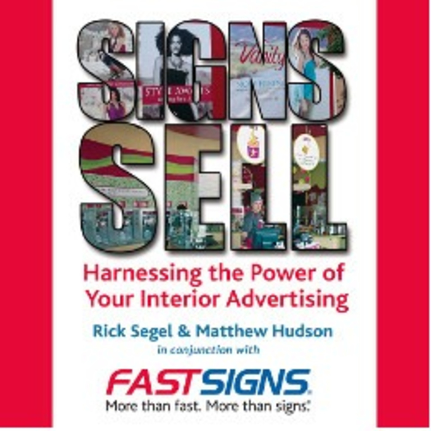Signs Sell: Utlizing signs in the Retail Industry Signs Sell: Utlizing signs in the Retail Industry