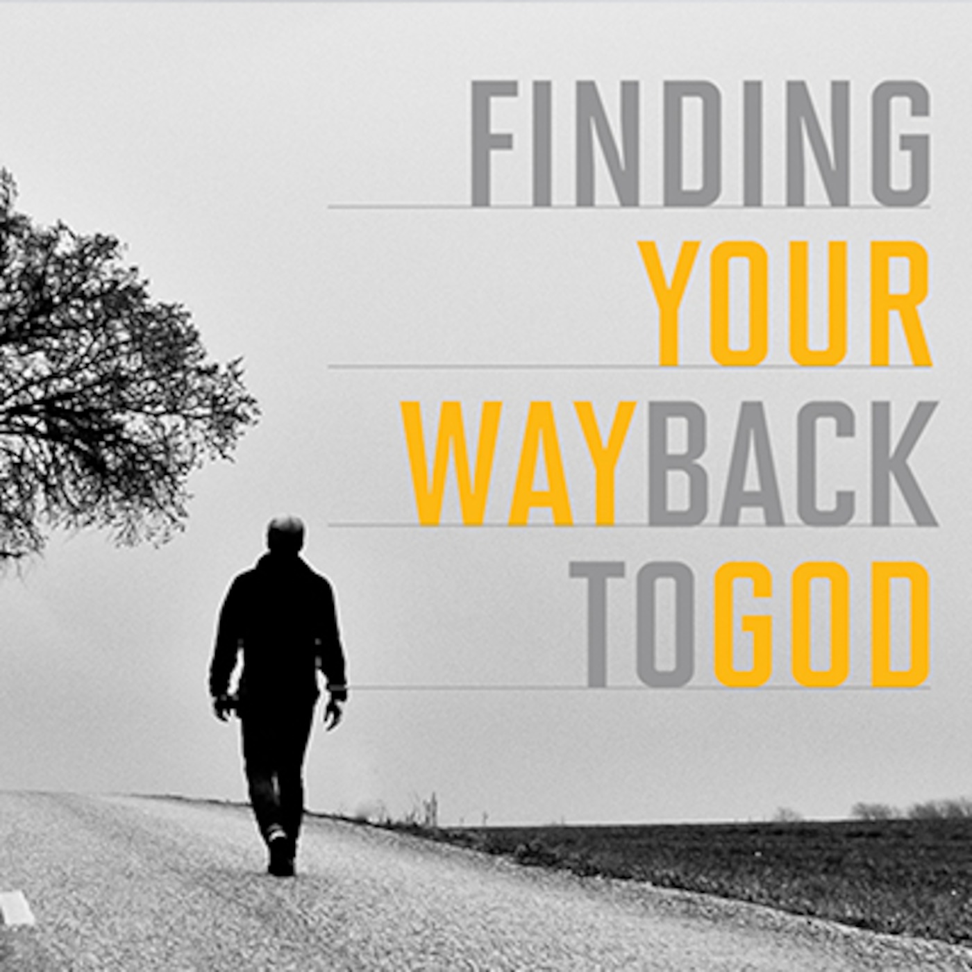 Finding Your Way Back to God - Week Five