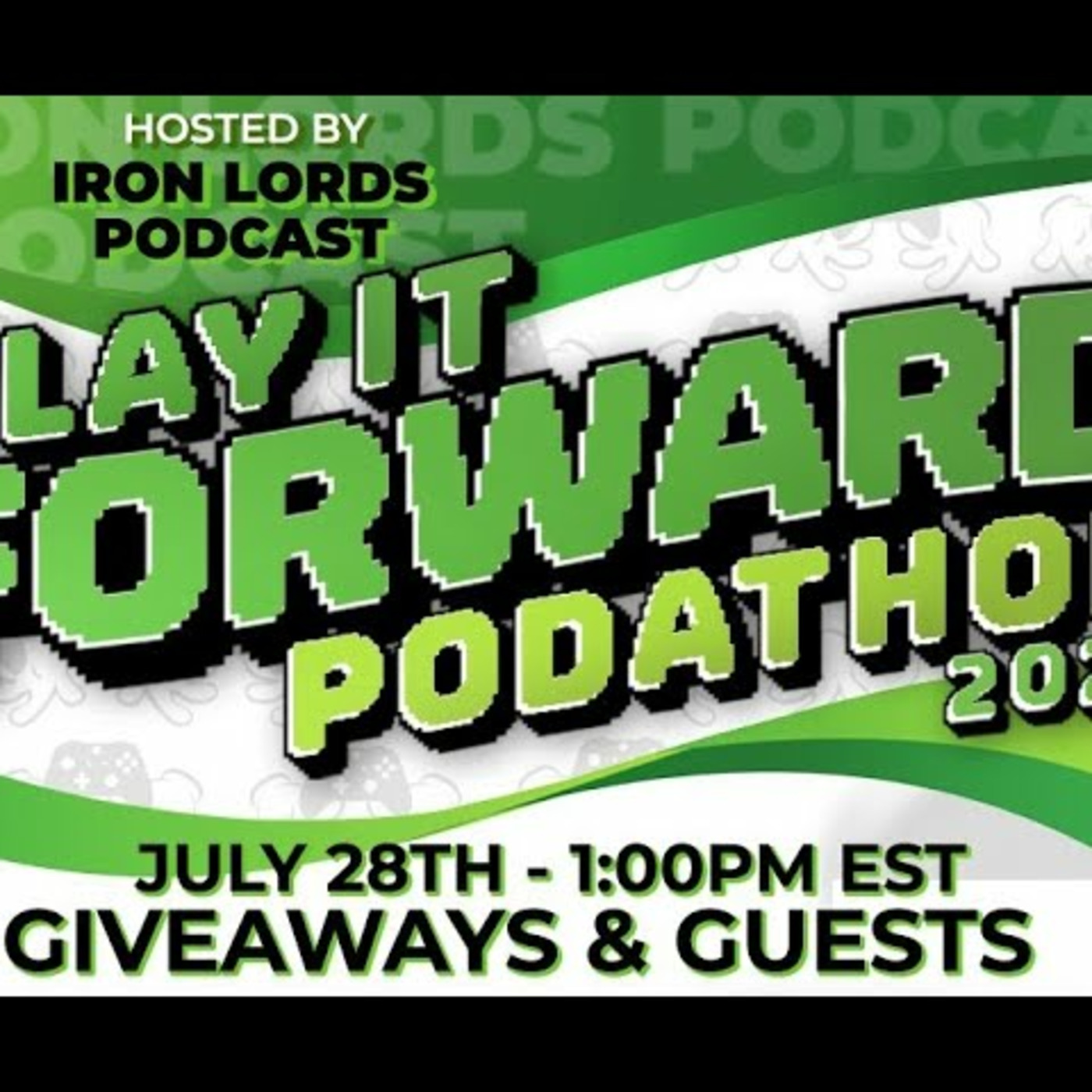 Play It Forward Podathon 2024 ft The Gaming Community 7/28/2024