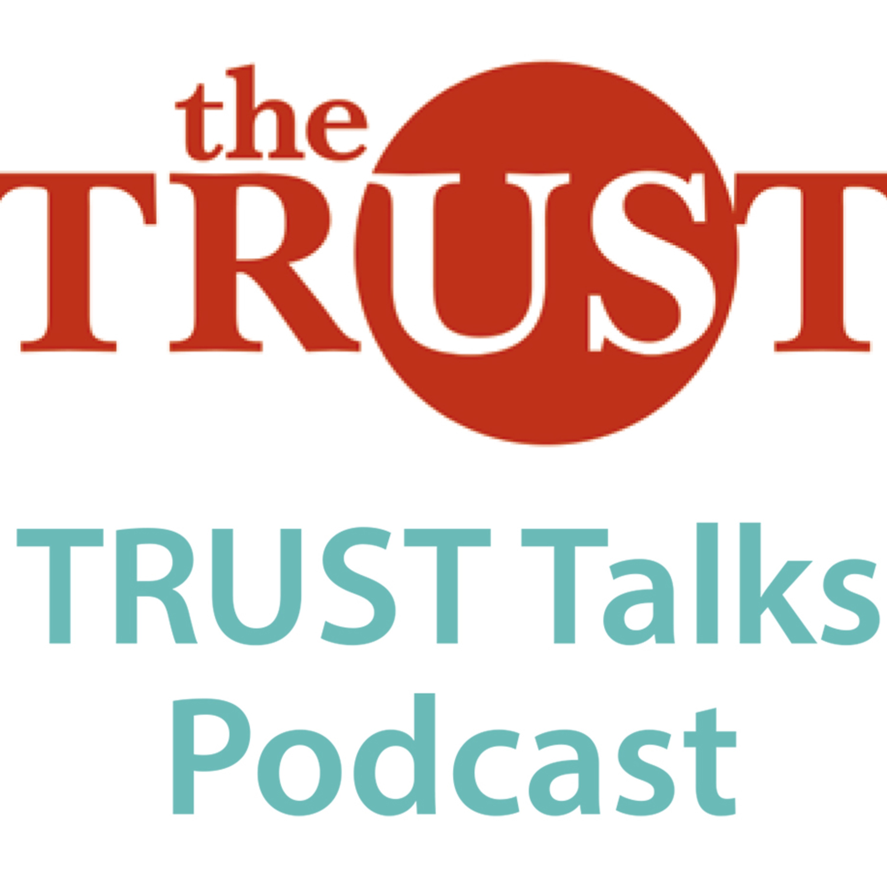 TRUST Talk: Disruptive Innovators in Health Care episode artwork