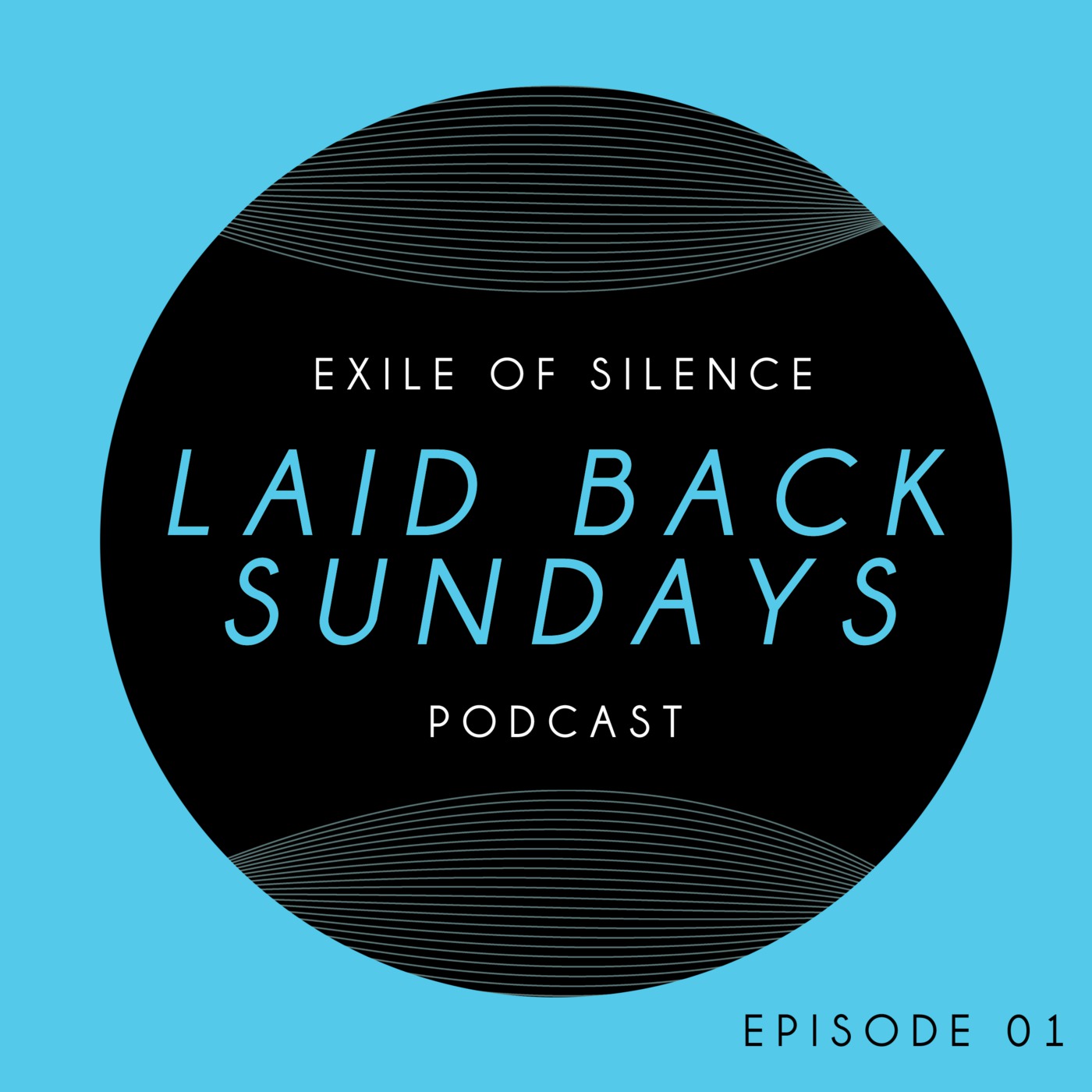 LAID BACK SUNDAYS - Episode 1