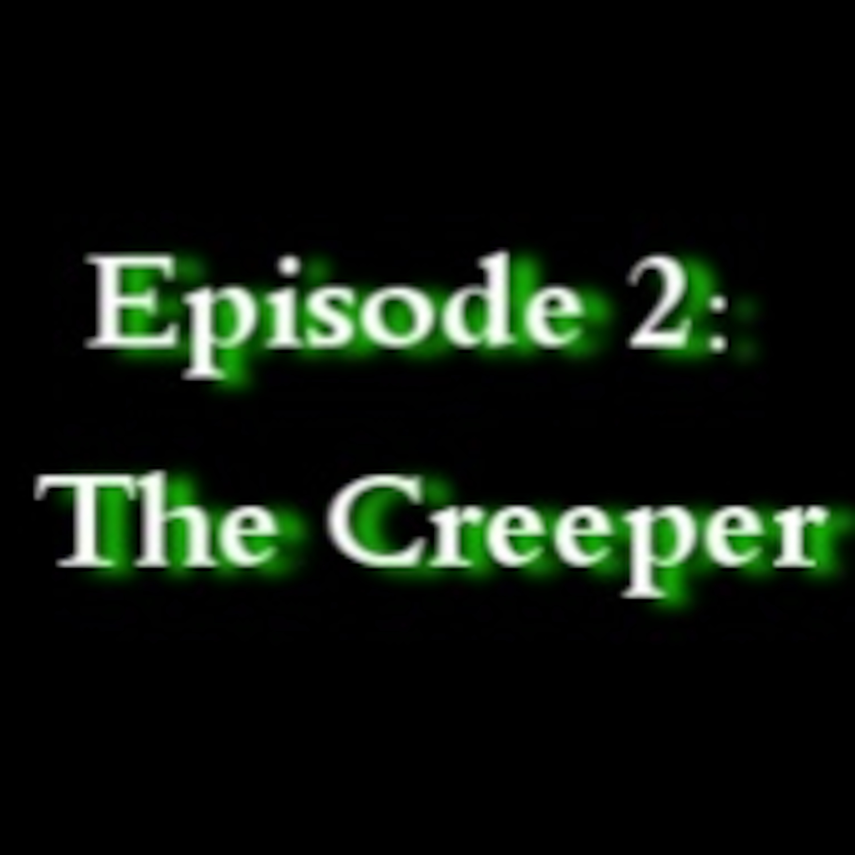 KRS Knightly Radio Station Episode 2: The Creeper