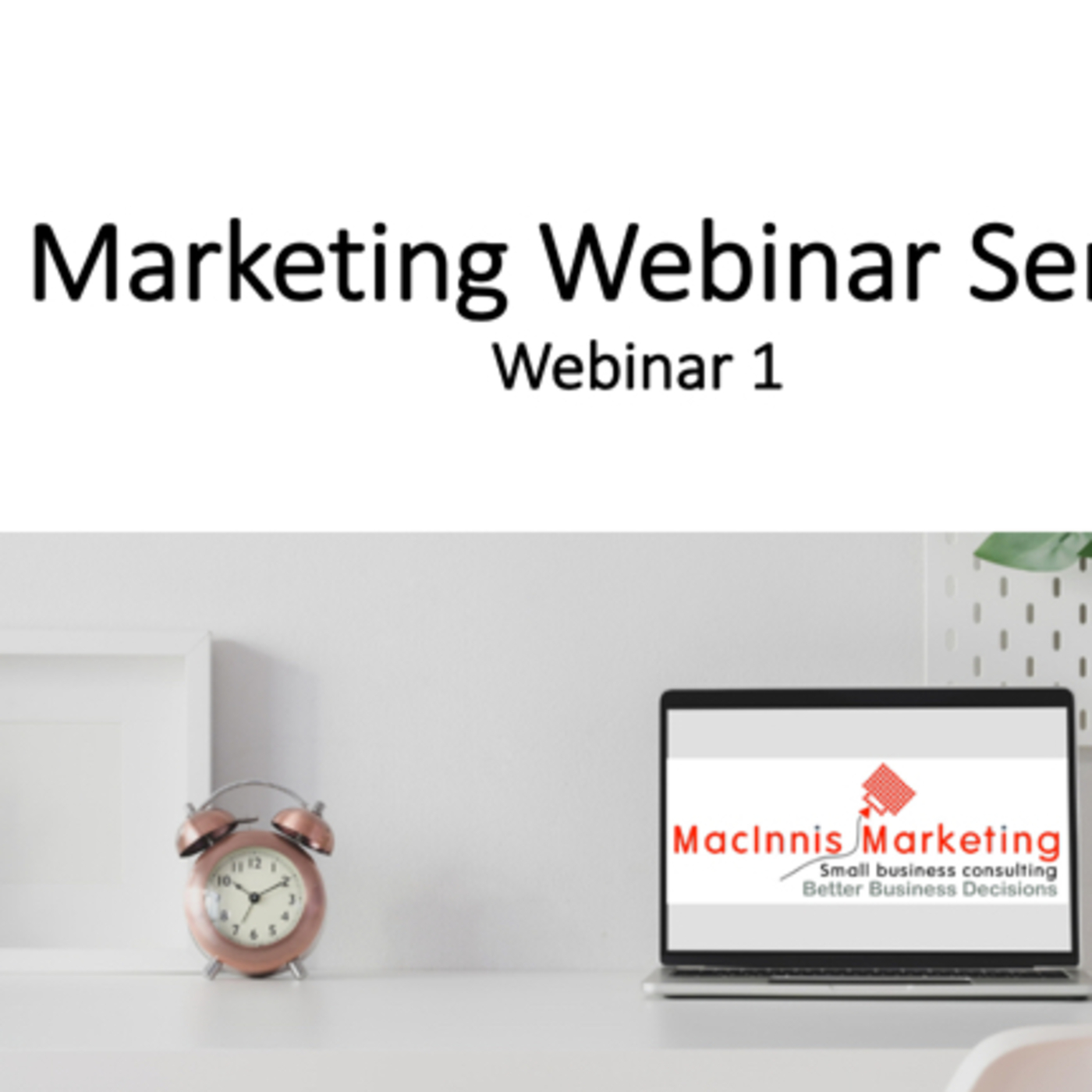 Customer Centric Marketing for Business with Dan MacInnis