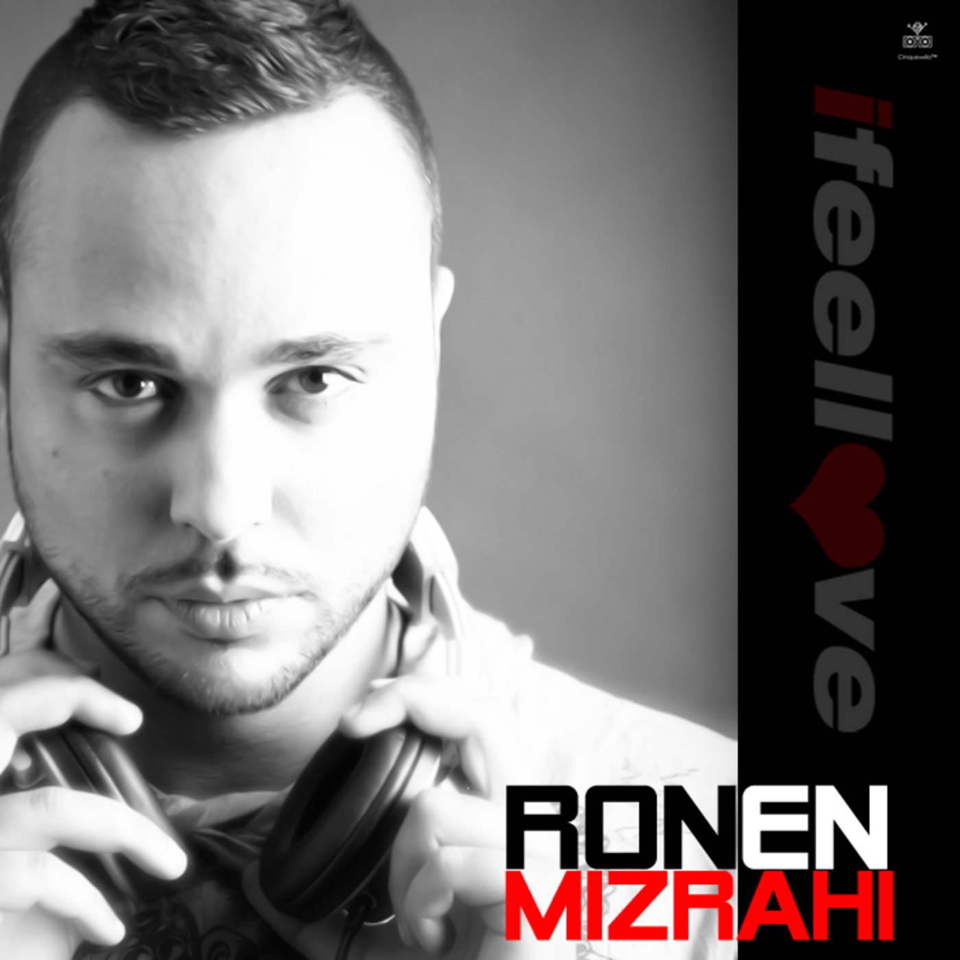 I FEEL LOVE - DJ Ronen Mizrahi