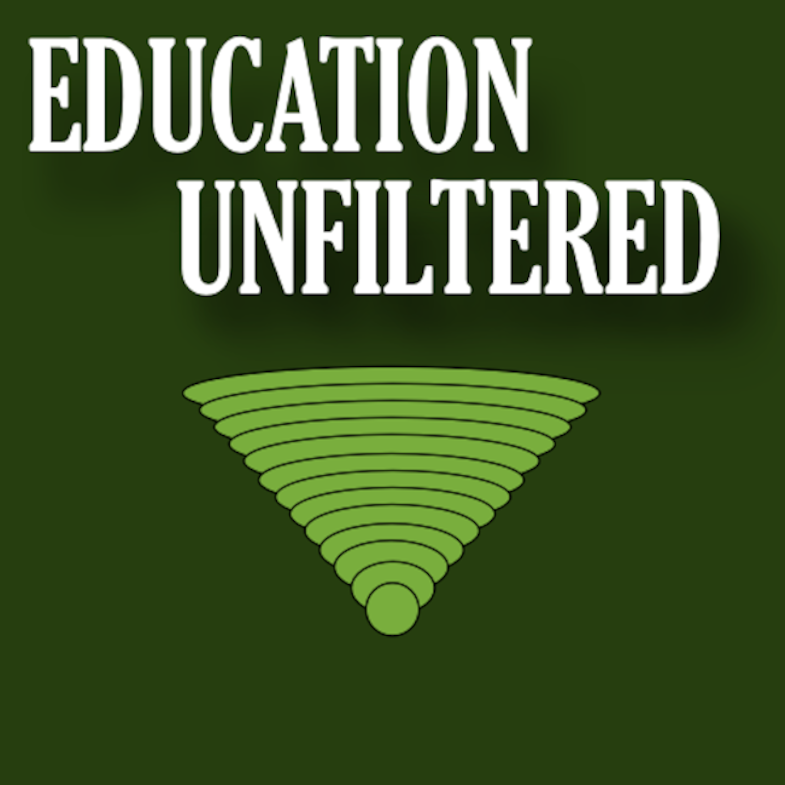 Education Unfiltered