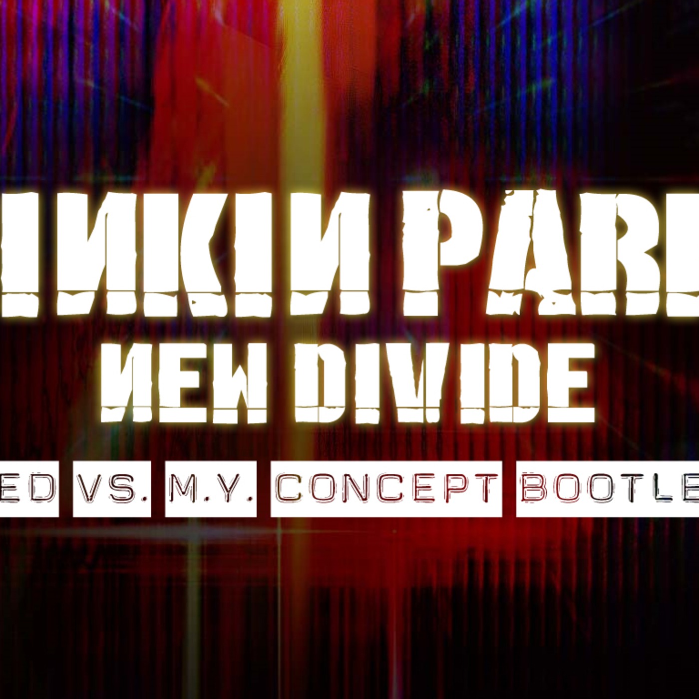 Linkin Park - New Divide (MSQUARED vs. M.Y. Concept Bootleg Remix)