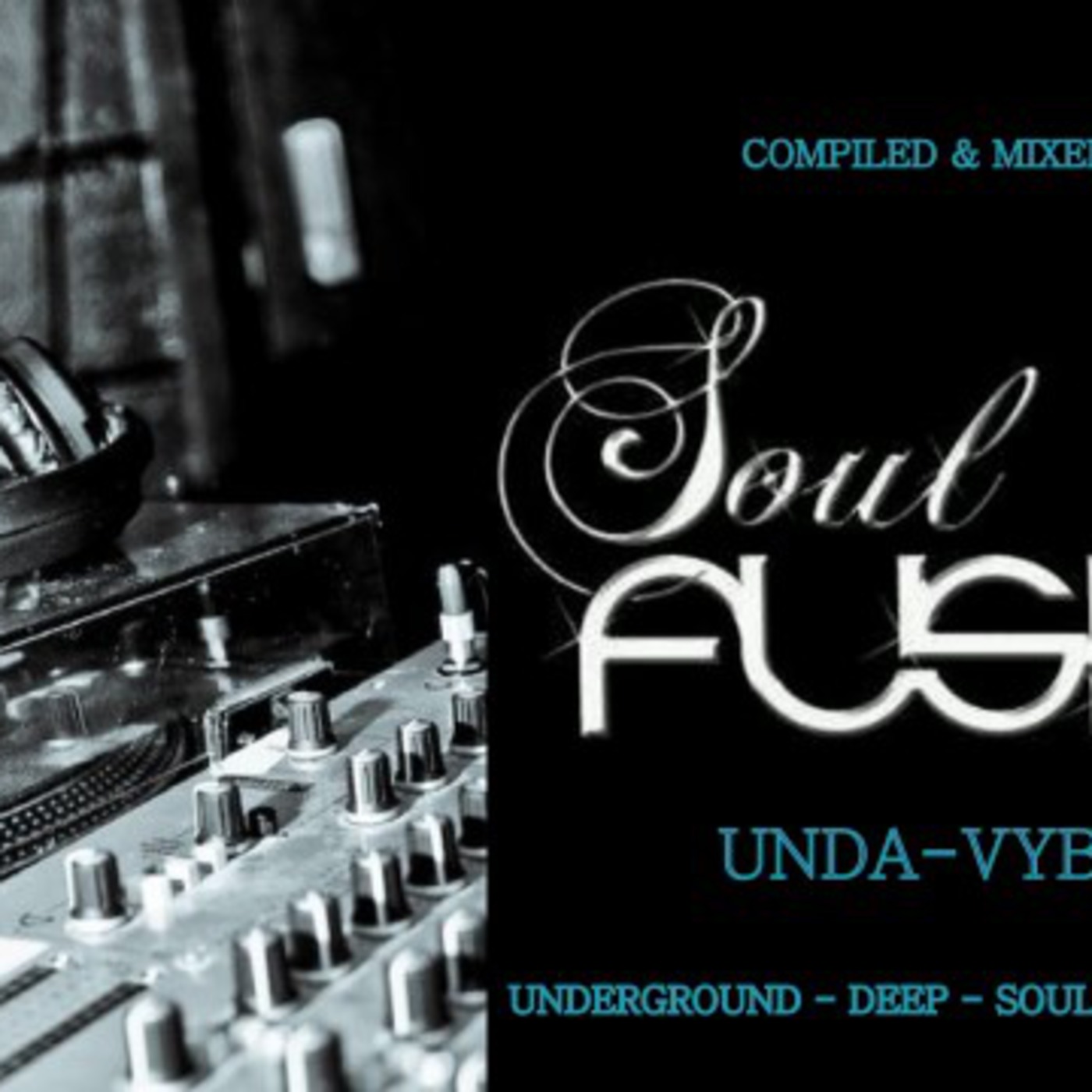 UNDA-VYBES IV - UNDERGROUND DEEP & SOULFUL HOUSE..