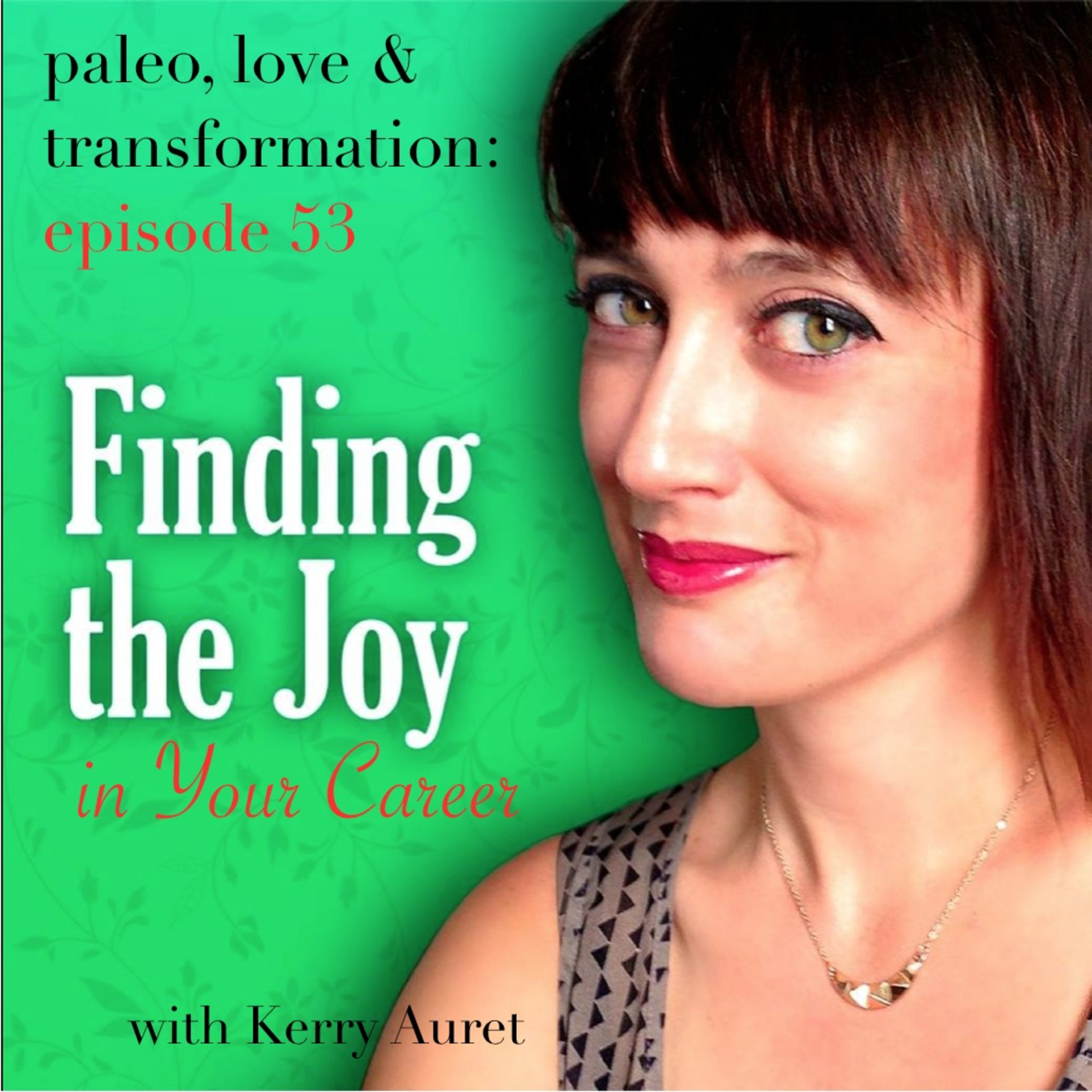 Paleo, Love & Transformation