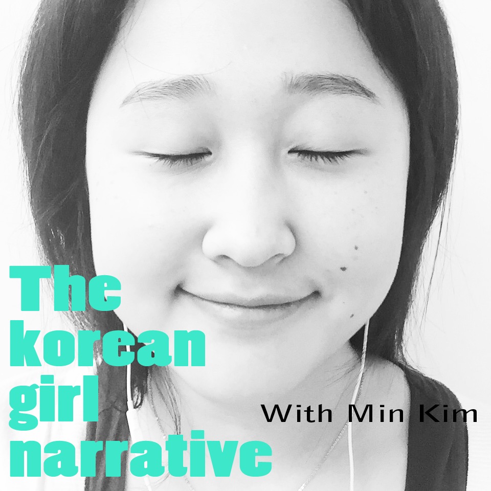 The Korean Girl Narrative Episode 1: Who Am I?