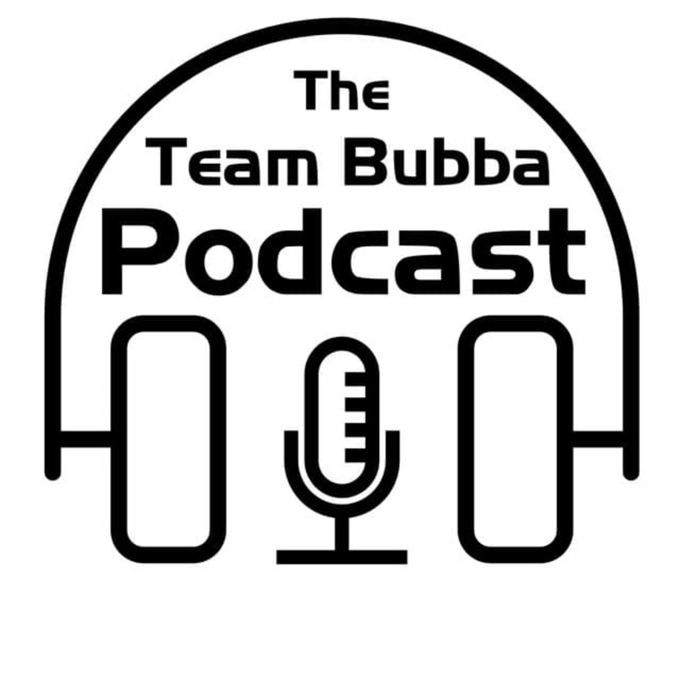 The Team Bubba Podcast