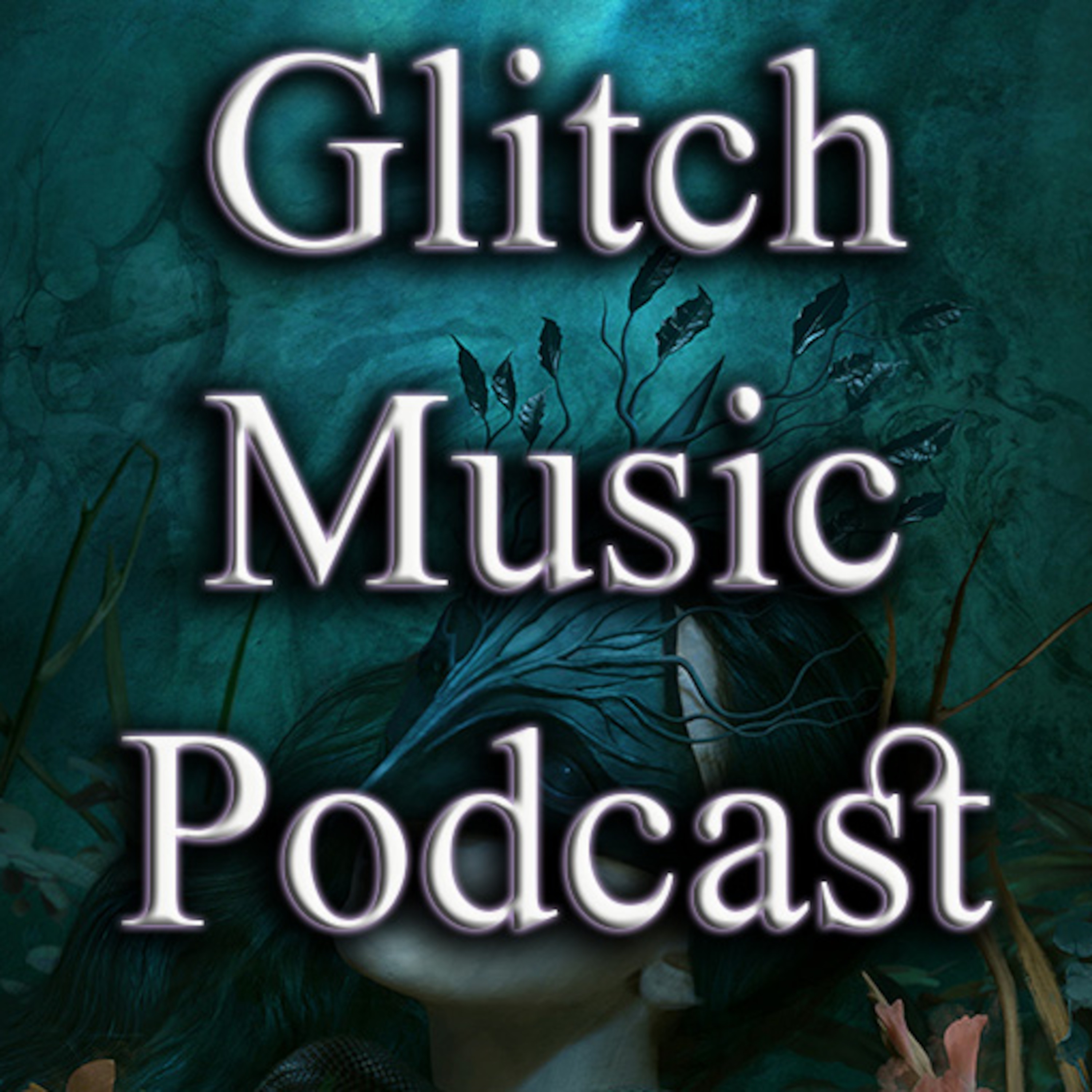Glitch Music Podcast