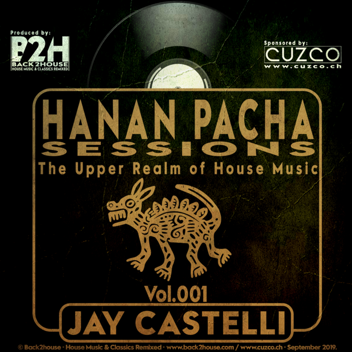 HANAN PACHA HOUSE SESSIONS - \'The Upper Realm of the House Music\' With Jay Castelli. © Back2House & CUZCO.