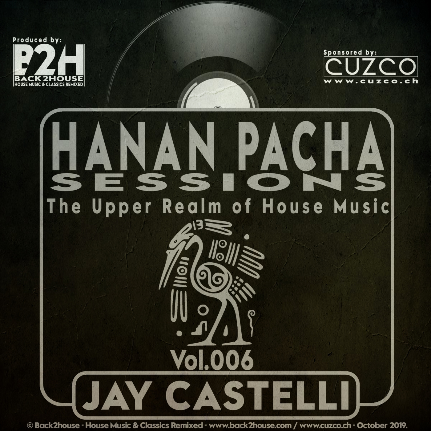 HANAN PACHA HOUSE SESSIONS - \'The Upper Realm of the House Music\' With Jay Castelli. © Back2House & CUZCO.