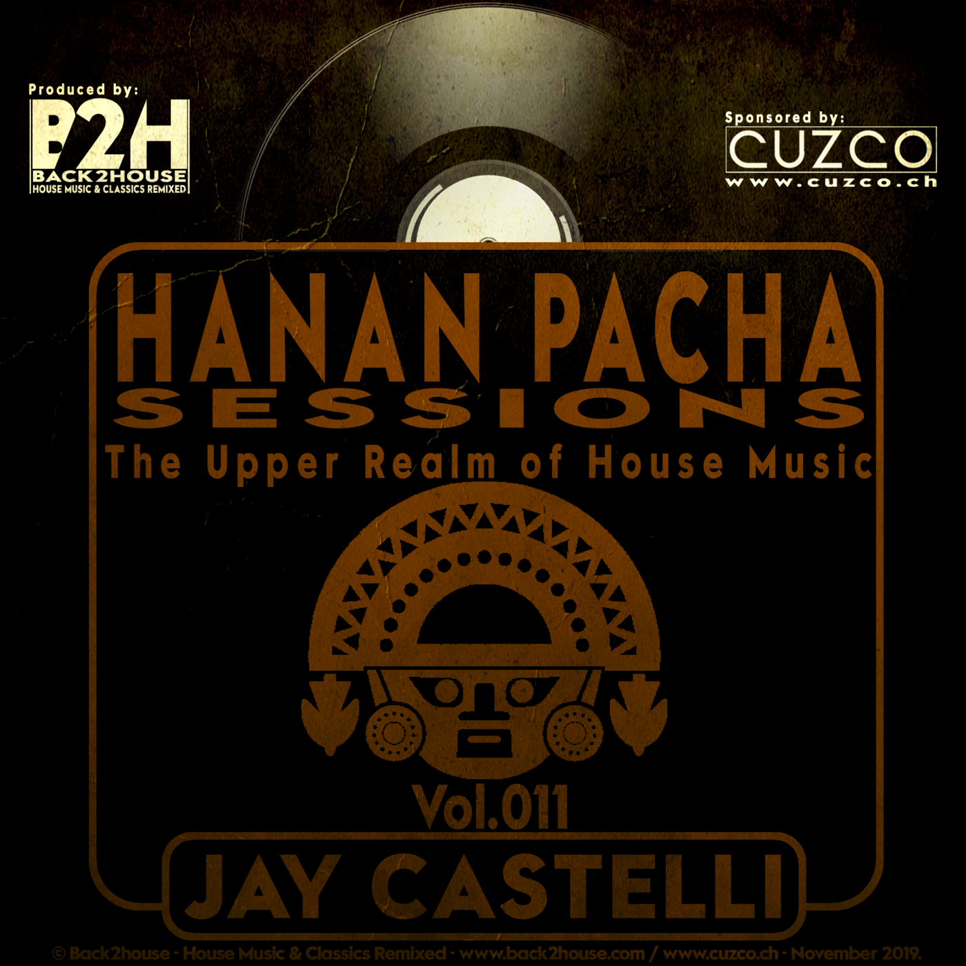 HANAN PACHA HOUSE SESSIONS - \'The Upper Realm of the House Music\' With Jay Castelli. © Back2House & CUZCO.