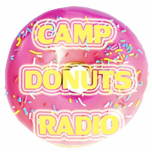 Camp Donuts Radio: 04.5