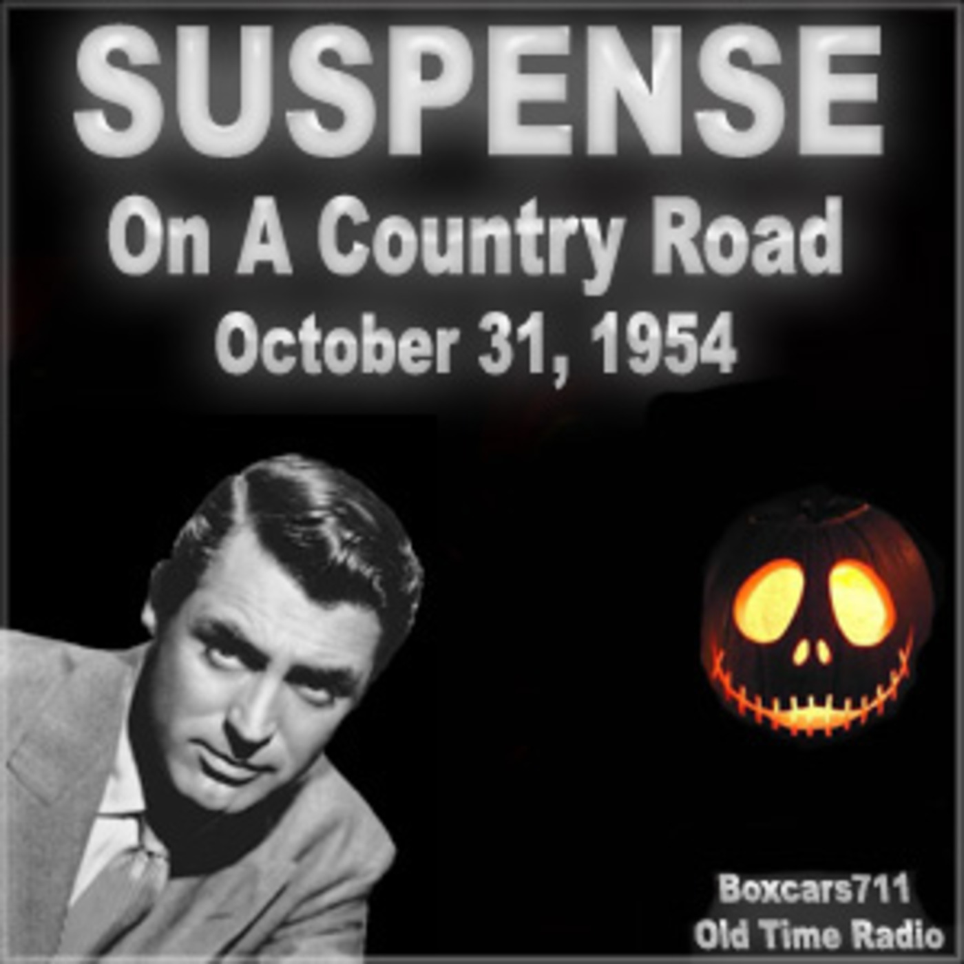 Suspense - On A Country Road (Starring Carey Grant) 10-31-54 - HOLLOWEEN SHOW