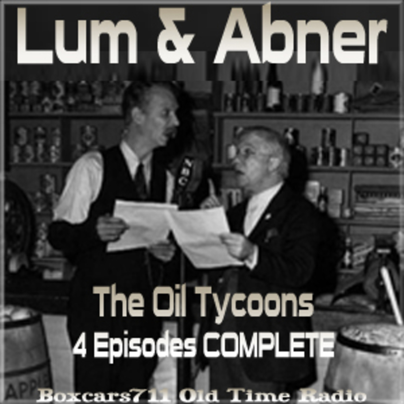 Lum & Abner - Oil Tycoons - 4 Episodes COMPLETE (01-04-35 to 01-08-35)