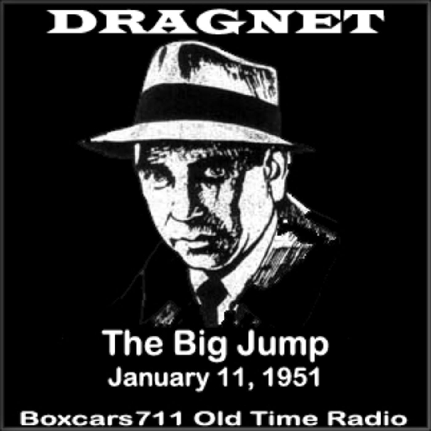 Dragnet - The Big Jump (01-11-51)
