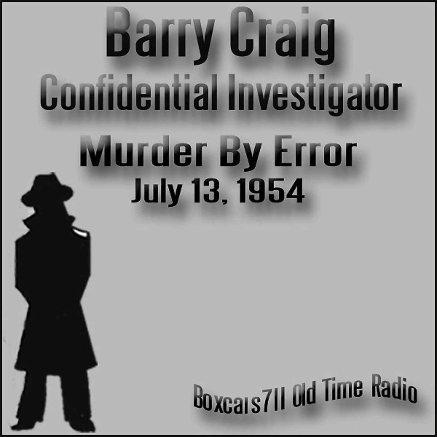 Episode 9578: Barry Craig Confidential Investigator - 