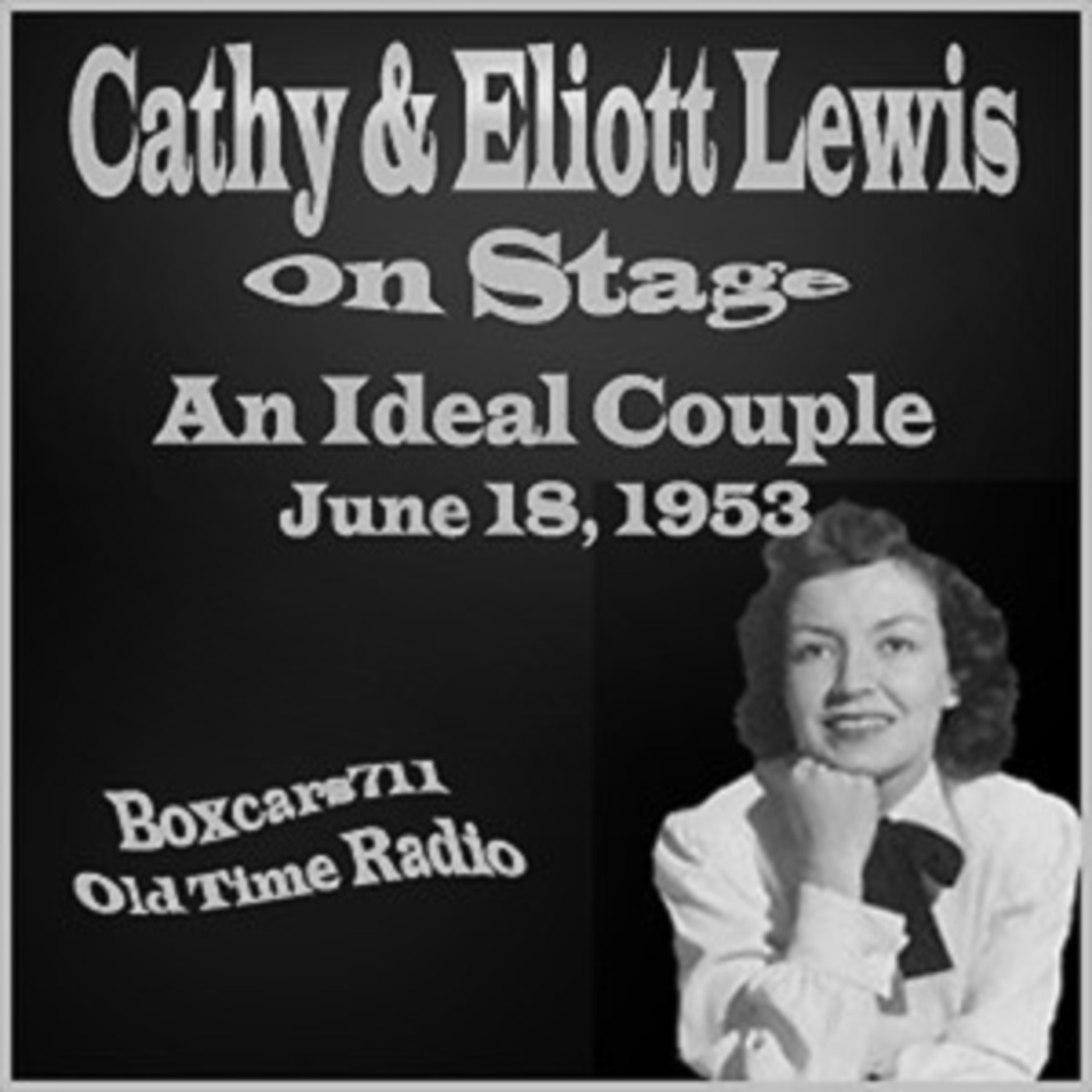 Episode 9612: Cathy & Elliot Lewis On Stage - 