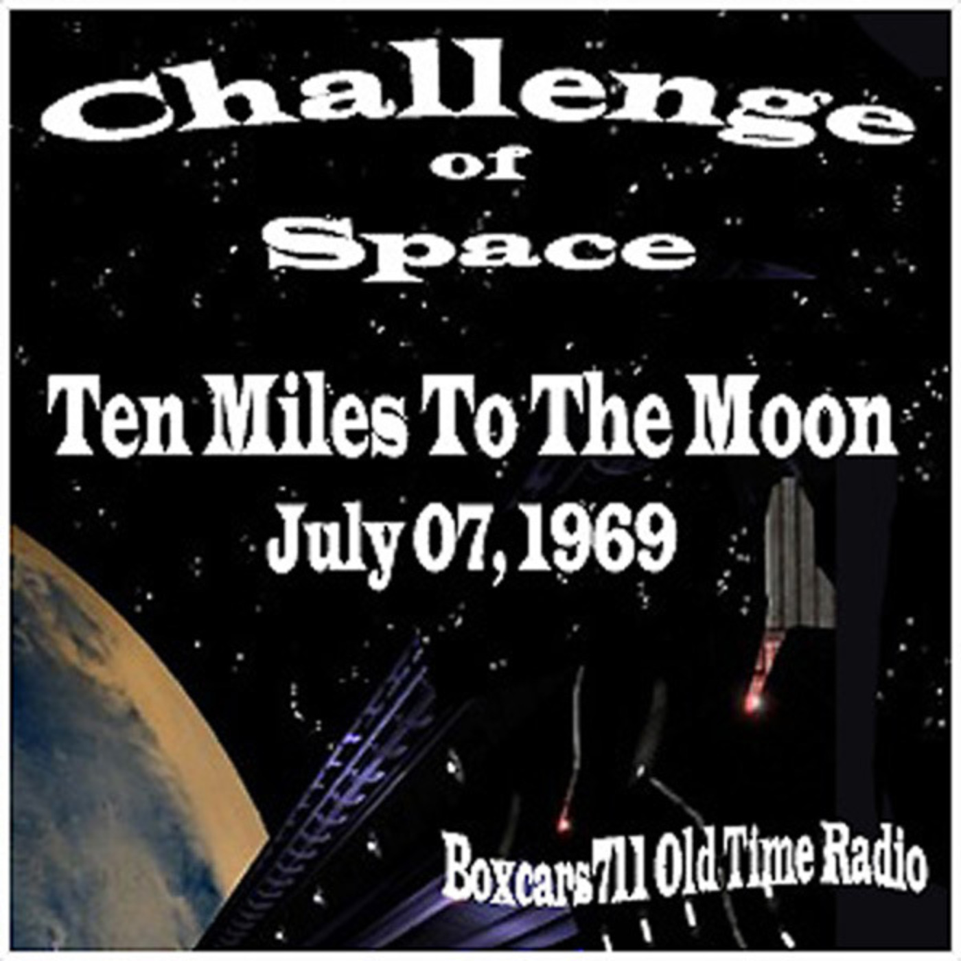 Episode 9615: Challenge Of Space - Ten Miles To The Moon (07-07-69)