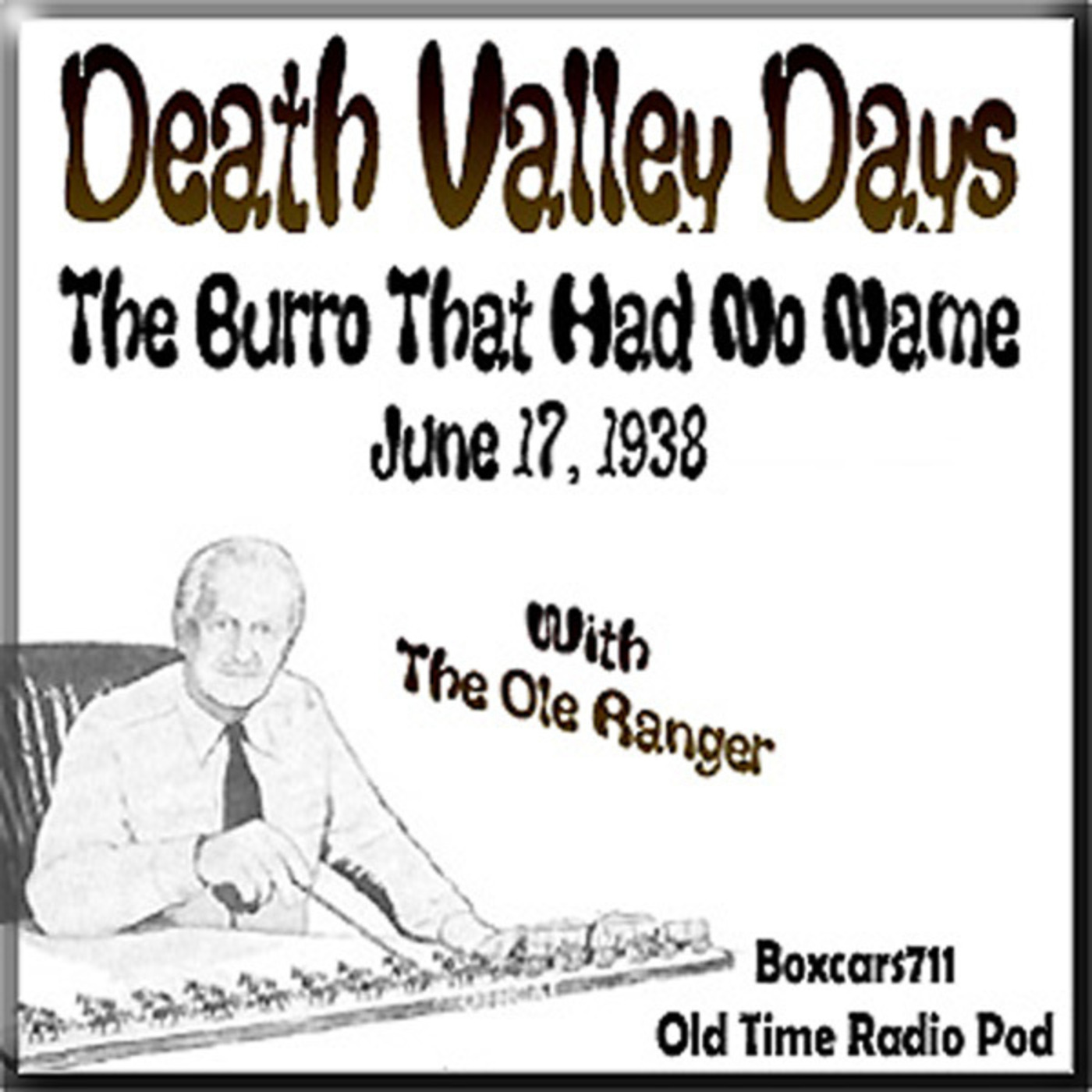 Episode 9636: Death Valley Days - 