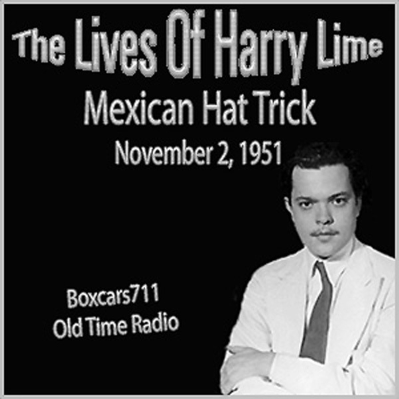 Episode 9640: Lives Of Harry Lime - 