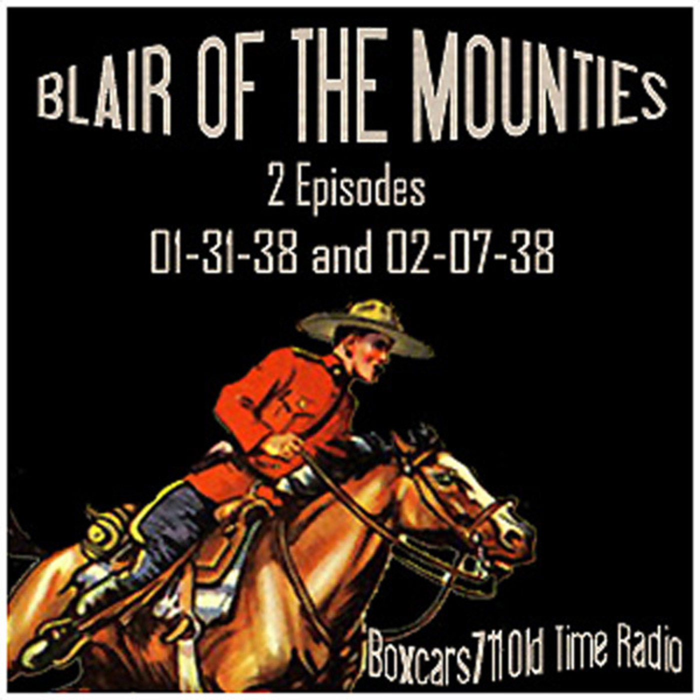 Episode 9710: Blair Of The Mounties - 