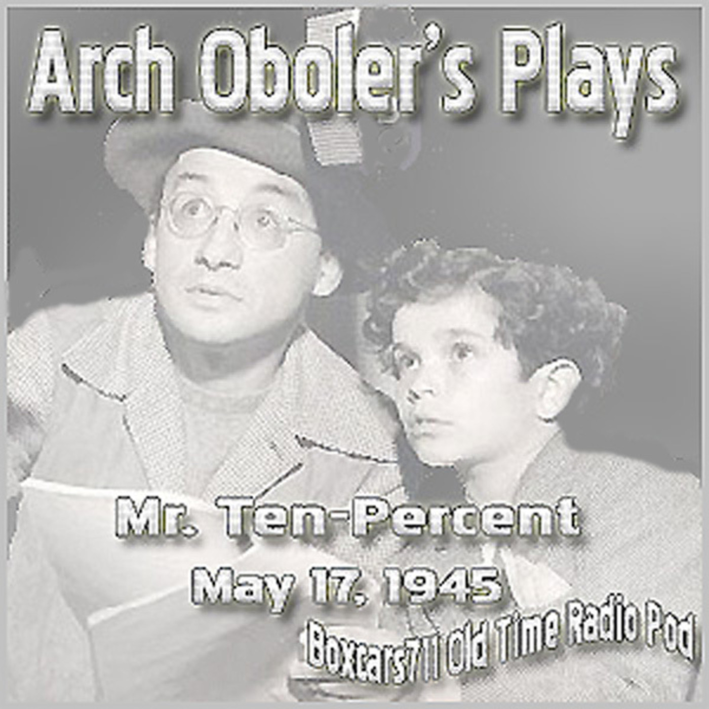 Episode 9730: Arch Oboler’s Plays -