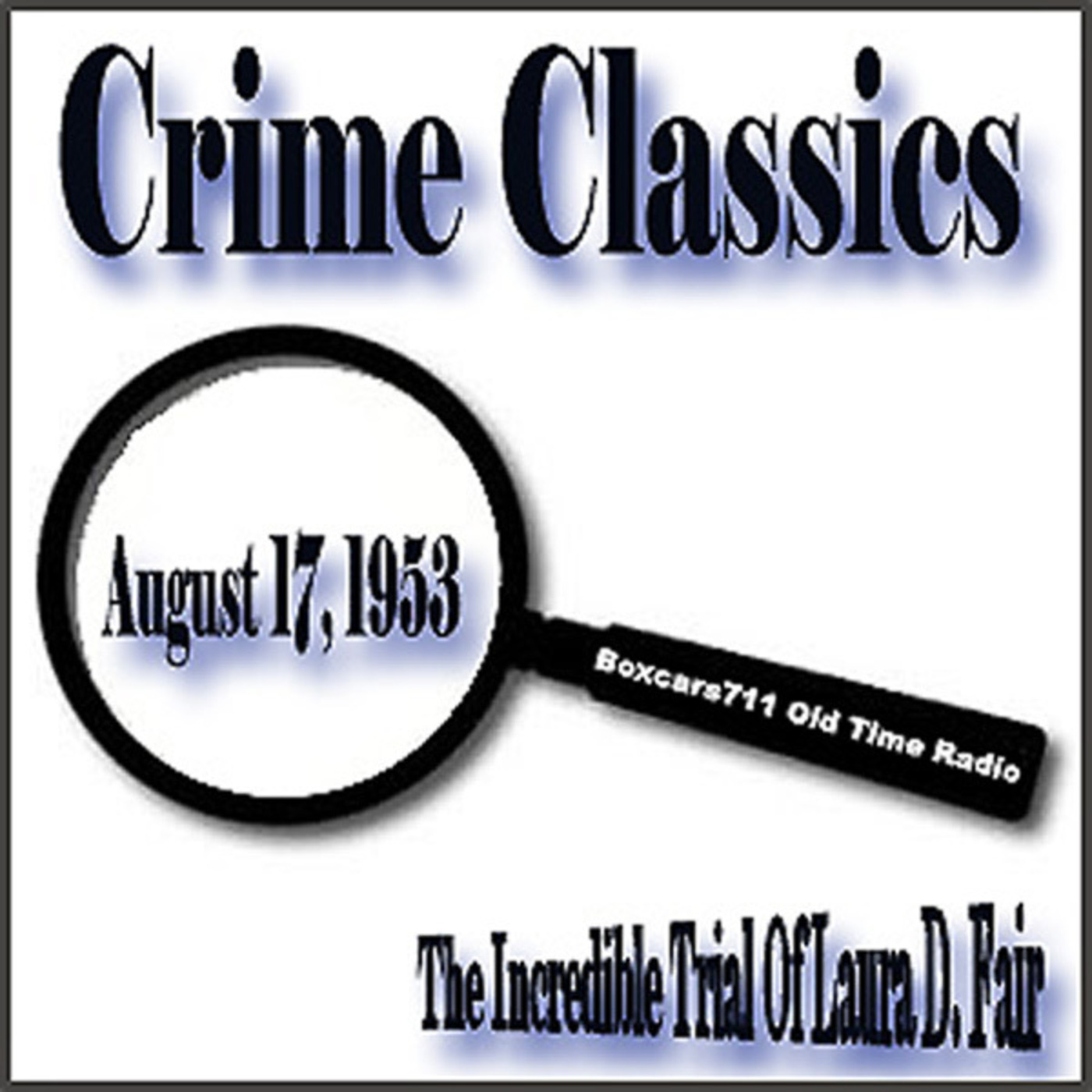 Boxcars711 Old Time Radio Pod