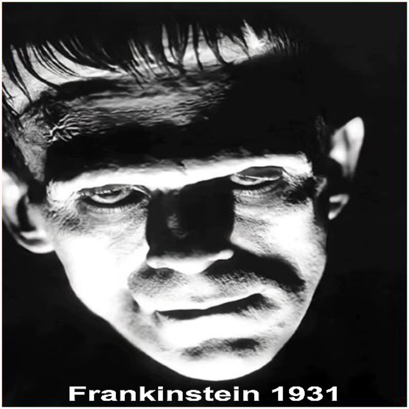 Episode 9781: Frankinstein (1930)