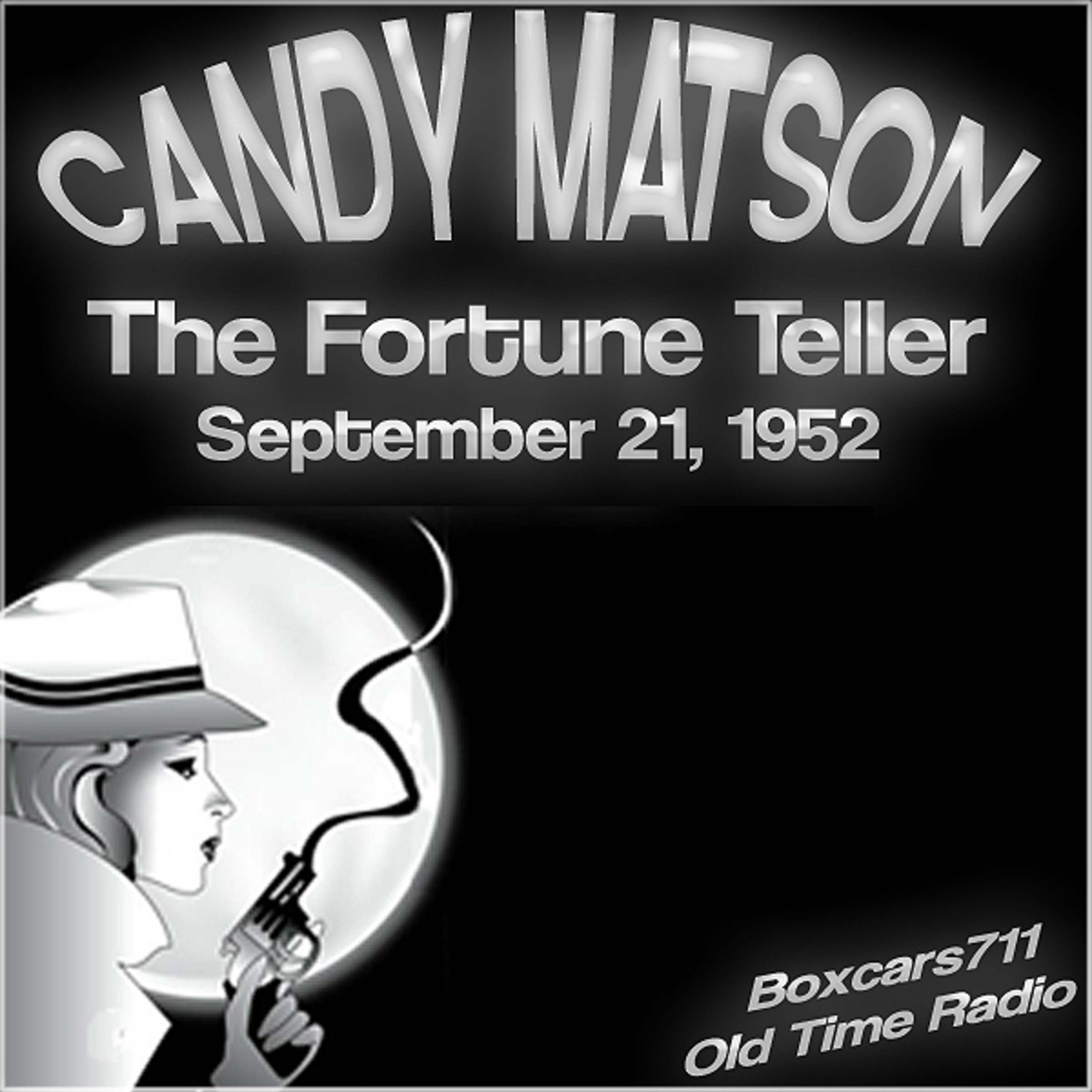 Candy Matson (YUkon 3-8309) - The Fortune Teller (09-21-52)