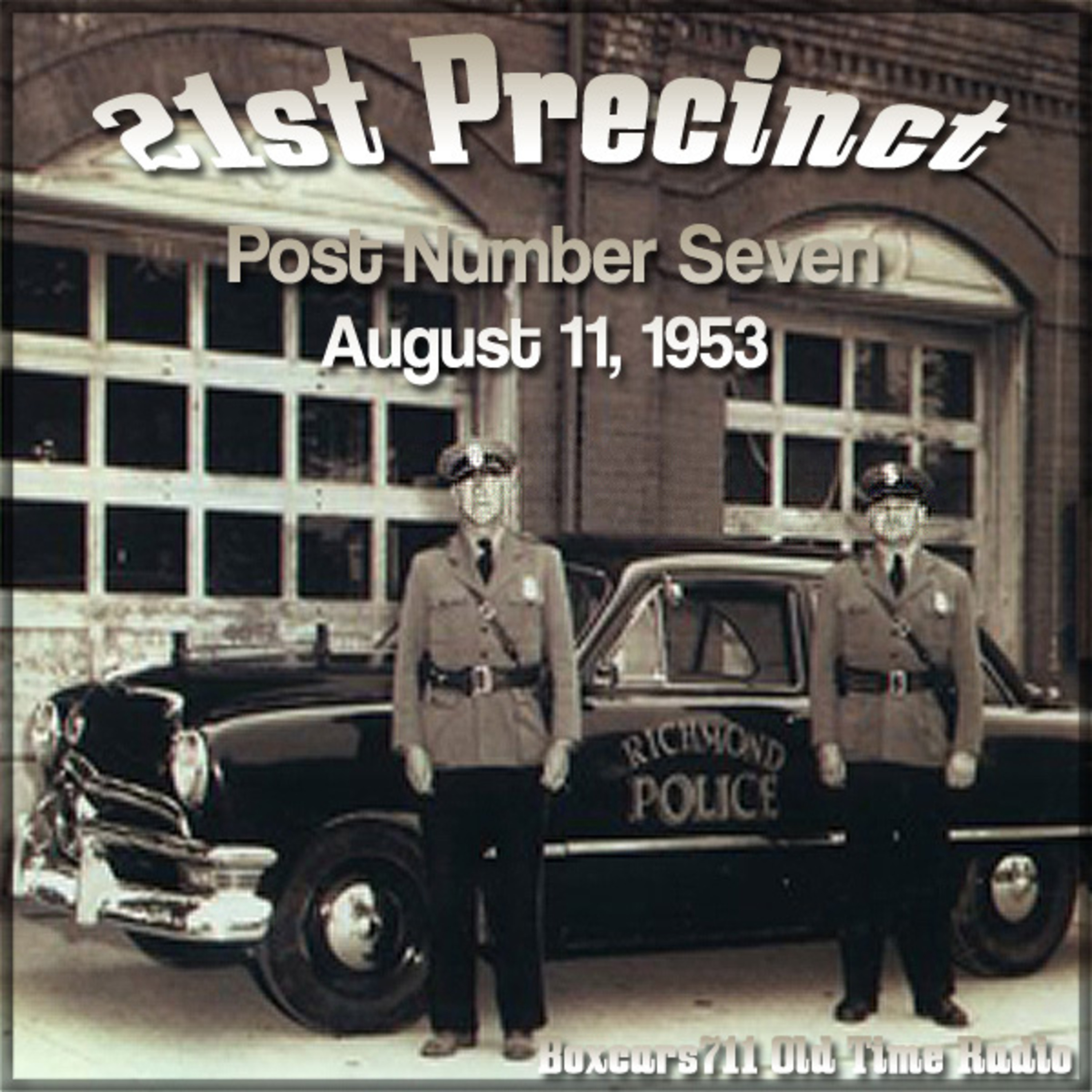 Episode 7803: 21st Precinct - Post Number Seven (08-11-53)