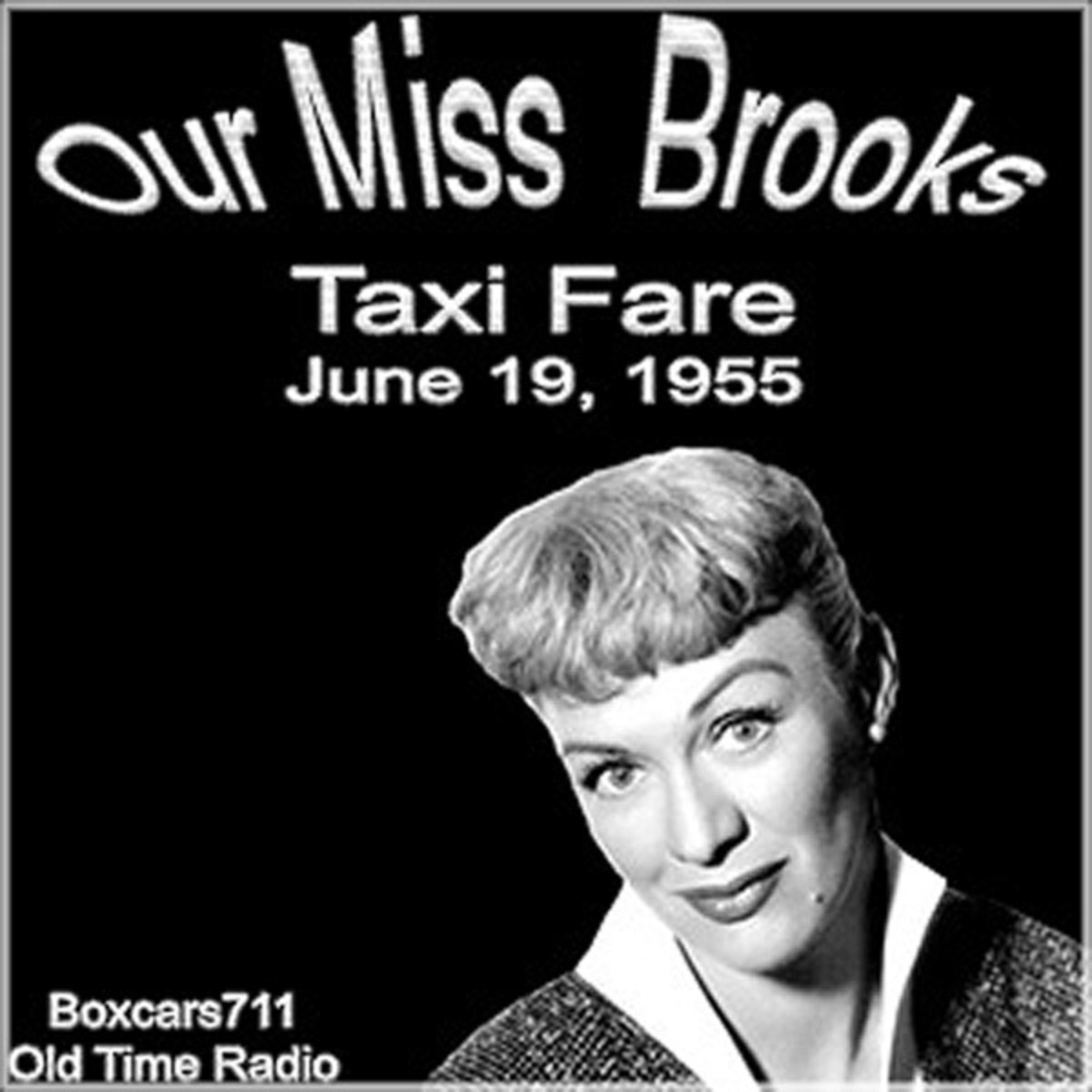 Episode 7936: Our Miss Brooks - Taxi Fare (06-19-55)