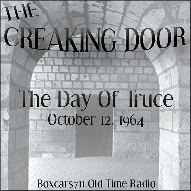 The Creaking Door Day Of Truce 10 12 64