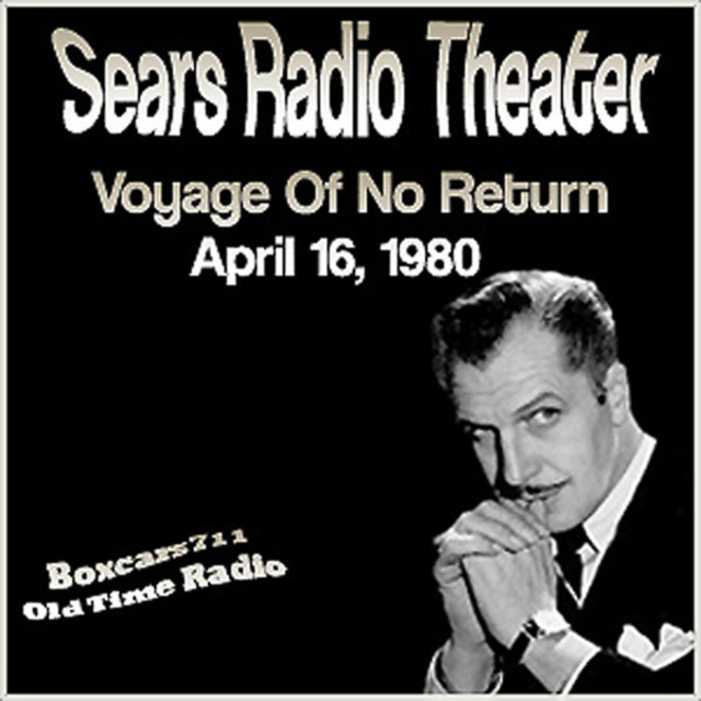 The Sears Radio Theater "The Voyage Of No Return" (041680) Free