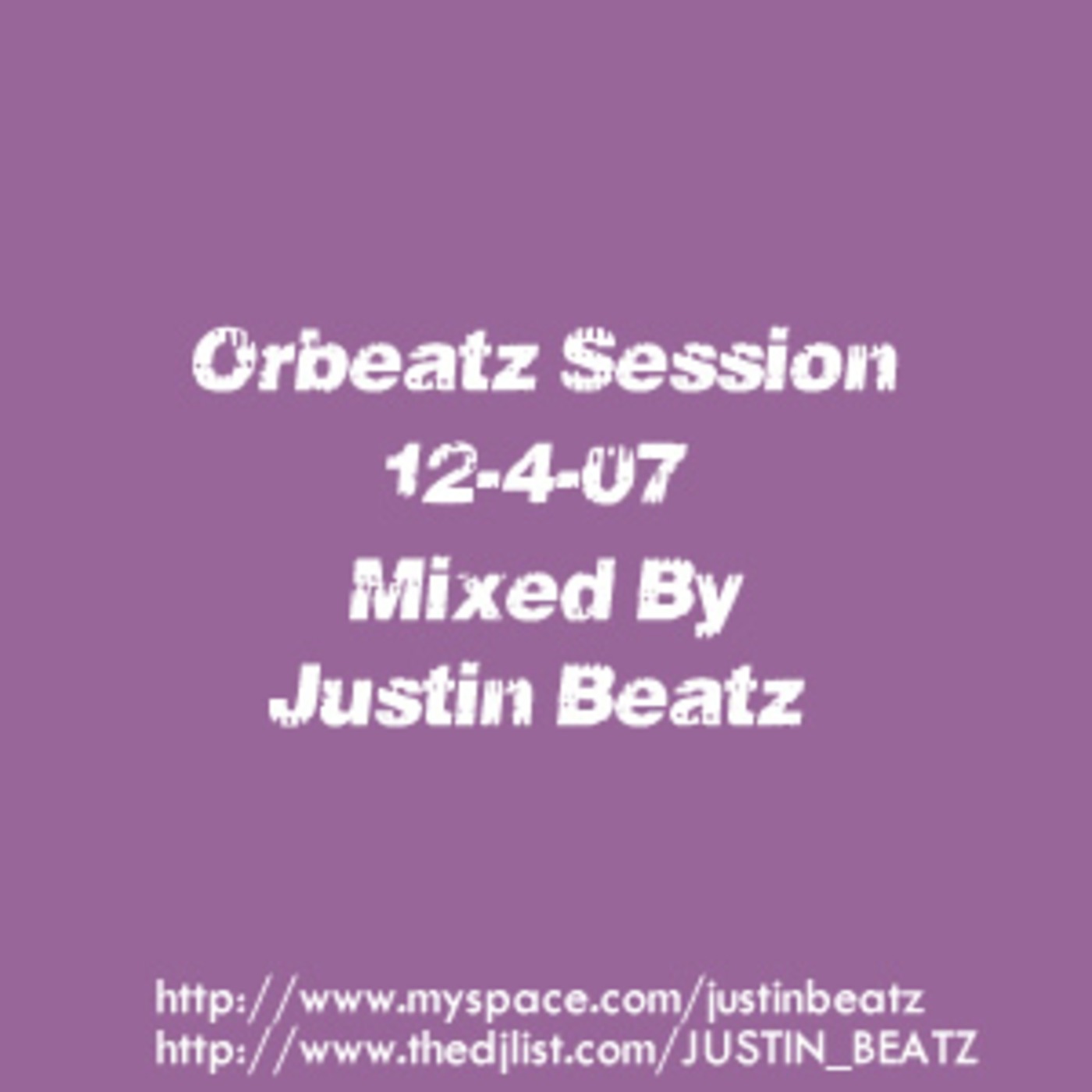 Justin Beatz - Orbeatz [12-4-07] episode artwork