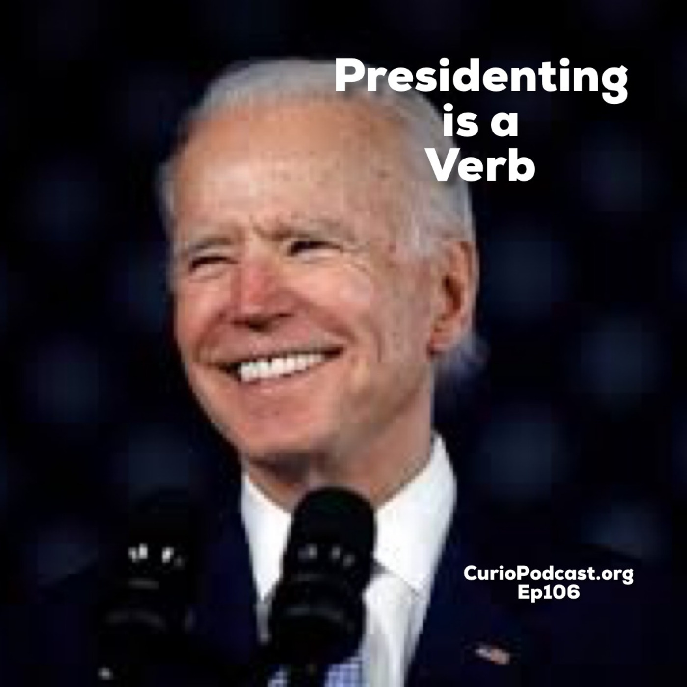 Presidenting is a Verb