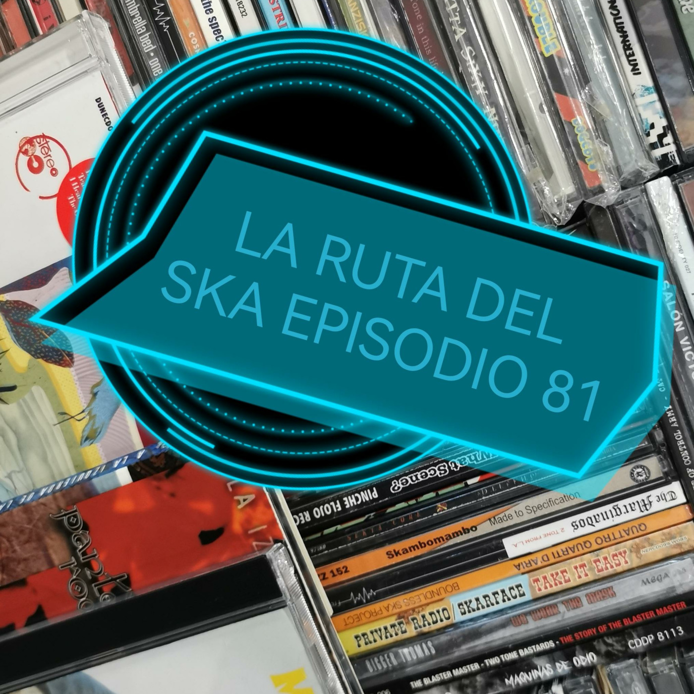 Episode 81:  La Ruta del Ska Episodio 81
