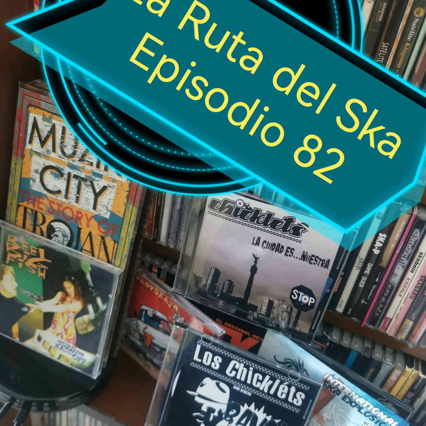 Episode 82:  La Ruta del Ska Episodio 82