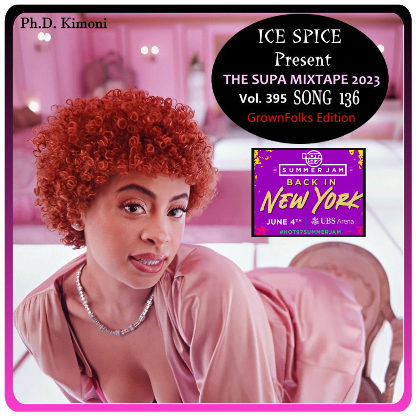 ICE SPICE Present PhD Kimoni Supa Mixtape The GrownFolks Edition Vol. 395  4-19-2023 podcast artwork