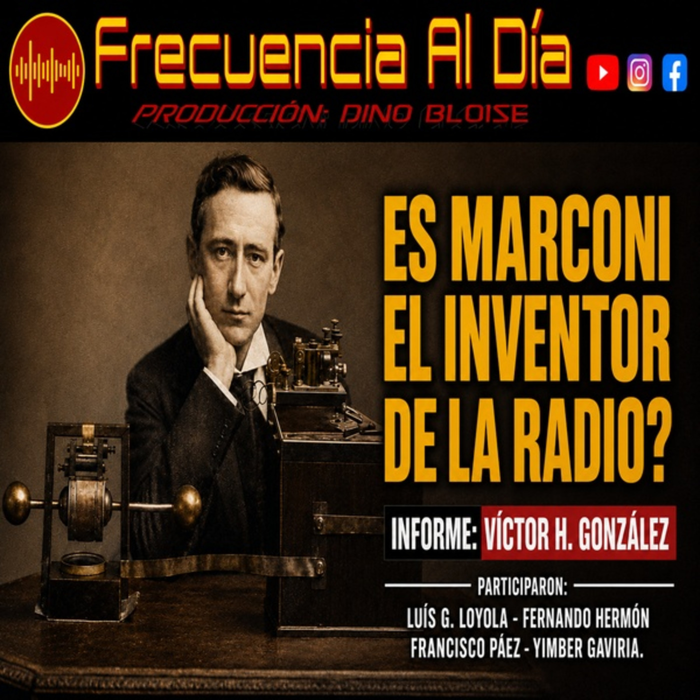Episode 992: FRECUENCIA AL DÍA – 📻 Es Marconi el Inventor de la Radio?