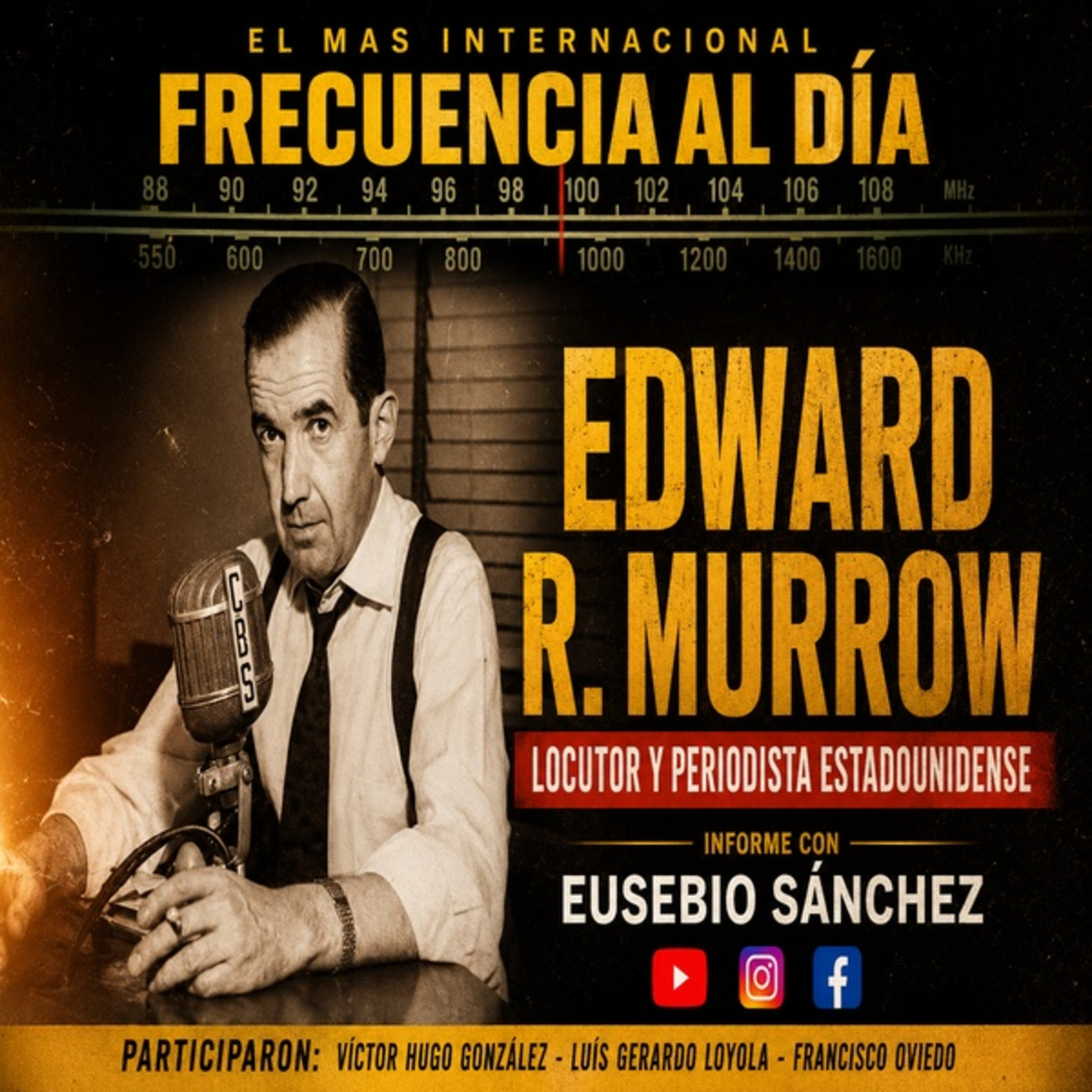 Episode 997: FRECUENCIA AL DÍA - 🌐 Edward R. Murrow | Locutor y Periodista Estadounidense. episode artwork