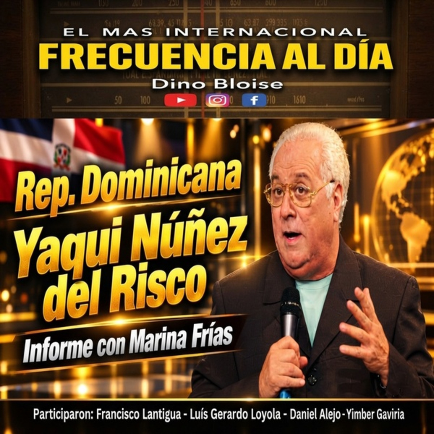 Episode 1002: FRECUENCIA AL DÍA – Rep. Dominicana – Tributo de Recordación a Yaqui Núñez del Risco.