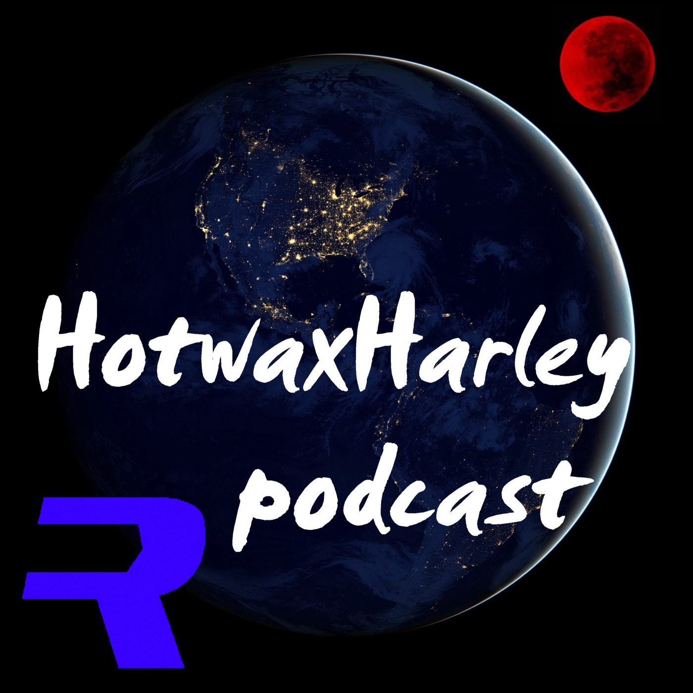HotwaxHarley Podcast